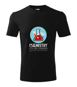 Kémia - Olyan mint a főzés vicces kocka póló kép