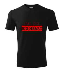 Small dick, big heart - Kis pöcs, nagy szív feliratos vicces póló kép